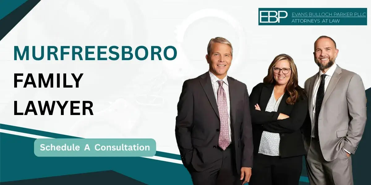 Hire an experienced Murfreesboro Family Lawyer for family law needs